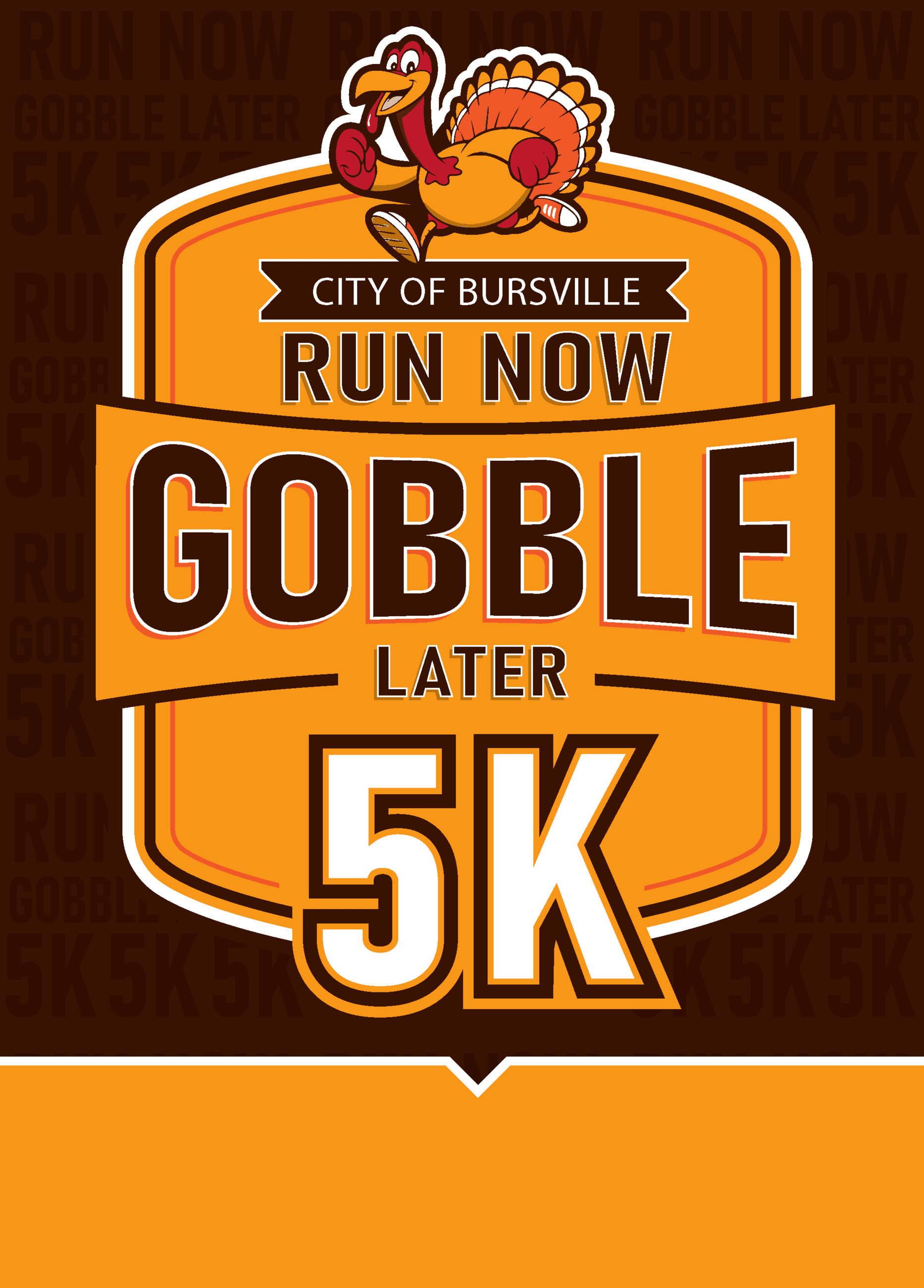 Run Now Gobble Later 5K graphic